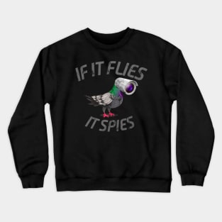 If It Flies It Spies Crewneck Sweatshirt